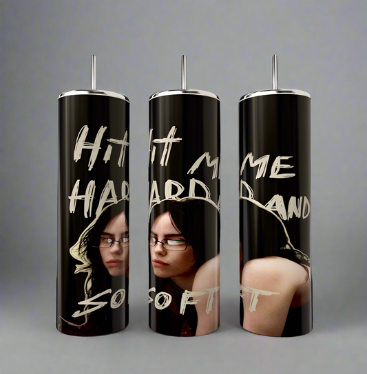 Hit Me 20 oz Skinny Tumbler
