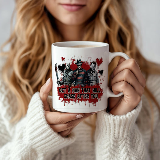 Get a man who will chase after you Halloween Ceramic Mug