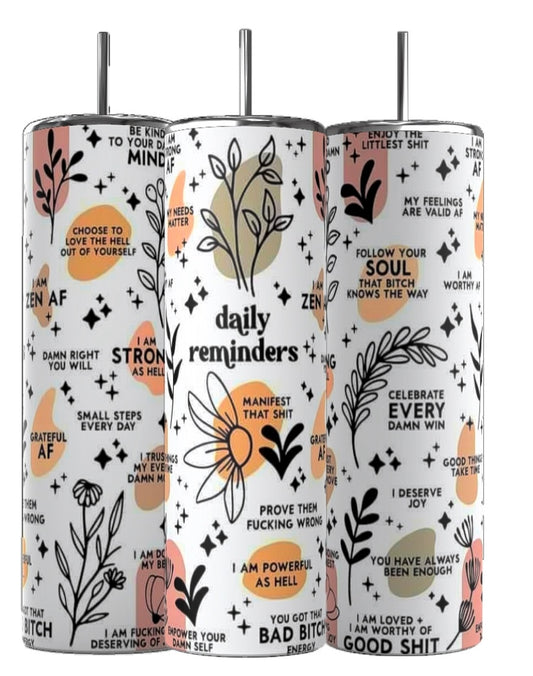 Daily Reminders 20 oz Skinny Tumbler