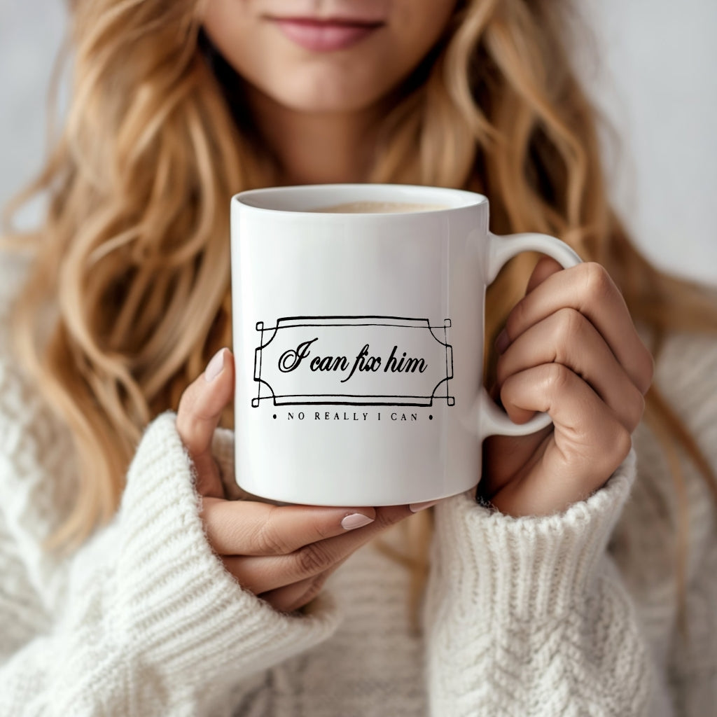 I can fix him Ceramic Mug
