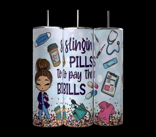 Nurse Slinging Pills To Pay The Bills 20 oz Tumbler