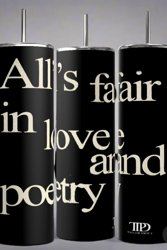 Kreative Kreationz's Taylor Swift All’s Fair TTPD 20oz Skinny Tumblers are a set of three black tumblers with silver, spill-proof lids and reusable straws. Each tumbler features a portion of the phrase "All's fair in love and poetry" in large, beige text. When arranged together, this phrase is displayed completely, along with the Taylor Swift logo in the bottom right corner.