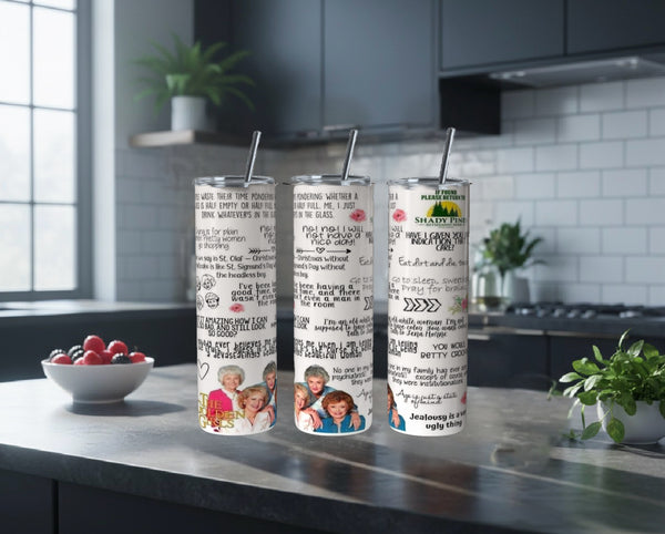 Golden Girls Quotes 20oz Skinny Tumbler | Funny Retro TV Inspired Travel Mug | Gift for Best Friends