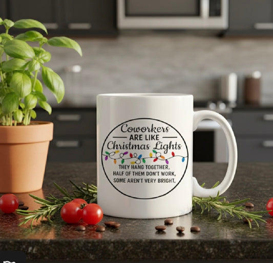 Coworkers Are Like Christmas Lights – Funny Christmas Coffee Mug | Office Humor Gift