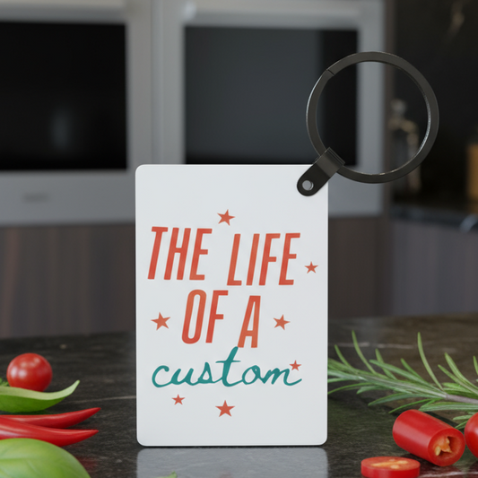Custom Life Of A Keychain