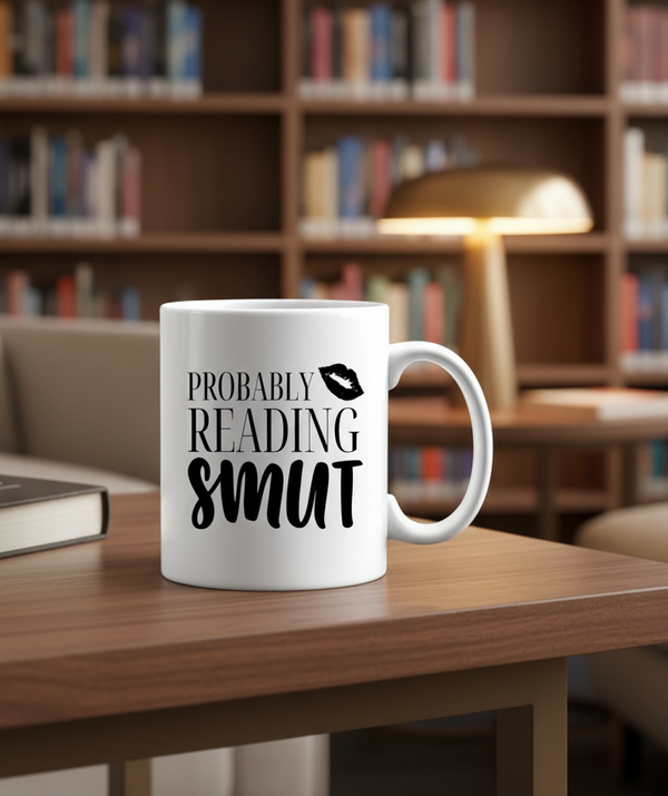 Probably reading smut mug