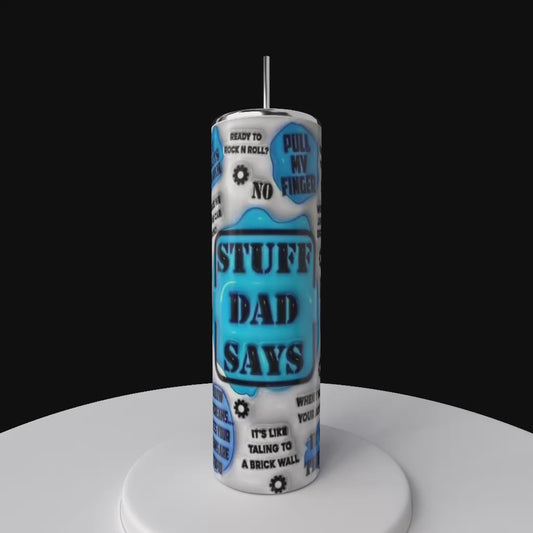 Stuff Dads Say 20 oz Tumbler